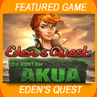 Eden's Quest The Hunt for Akua Game - Free Eden's Quest The Hunt for Akua Game Downloads