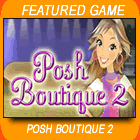 Posh Boutique 2 Game - Free Posh Boutique 2 Game Downloads