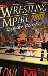 wrestling mpire 2008 career edition full