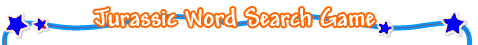 Jurassic Word Search Game