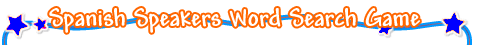 Spanish Speakers Word Search Game