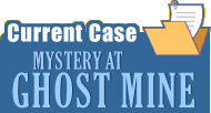 Ace Detectives Current Case - Mystery at Ghost Mine