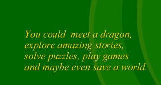 Meet a dragon, read stories, solve puzzles play games